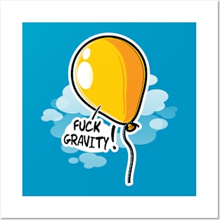 Fuck gravity Posters and Art